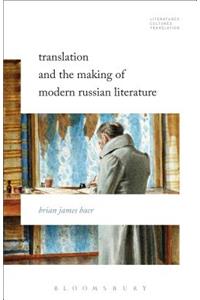 Translation and the Making of Modern Russian Literature