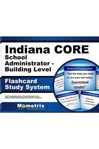 Indiana Core School Administrator - Building Level Flashcard Study System