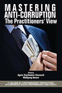 Mastering Anti-Corruption - The Practitioners' View