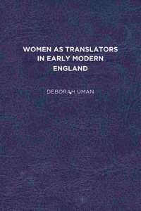 Women as Translators in Early Modern England