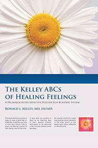 Kelley ABCs of Healing Feelings