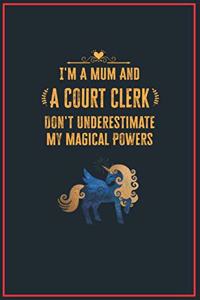 I'm a Mum and a Court Clerk