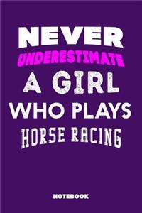 Never Underestimate a Girl Who Plays Horse Racing