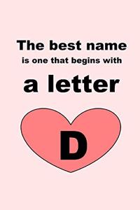 best name is one that begins with a letter D