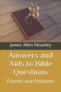 Answers and Aids to Bible Questions, Puzzles and Problems