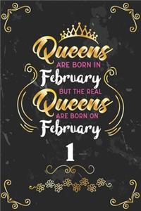 Queens Are Born In February But The Real Queens Are Born On February 1