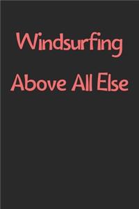 Windsurfing Above All Else
