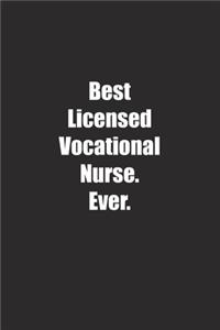 Best Licensed Vocational Nurse. Ever.