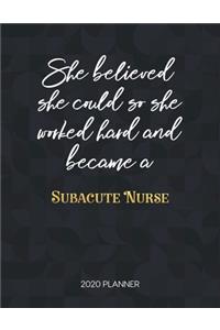 She Believed She Could So She Worked Hard And Became A Subacute Nurse