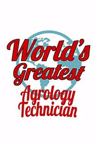 World's Greatest Agrology Technician