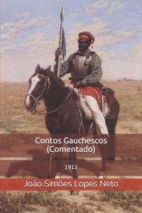 Contos Gauchescos (Comentado)