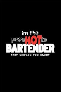 I'm in the psychotic bartender
