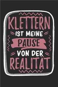 Klettern Ist Meine Pause Von Der Realität