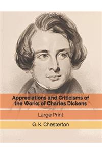 Appreciations and Criticisms of the Works of Charles Dickens