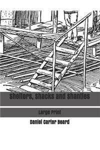 Shelters, Shacks and Shanties