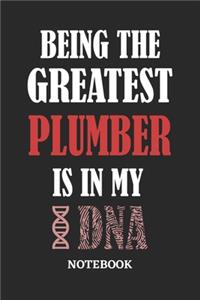 Being the Greatest Plumber is in my DNA Notebook