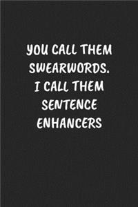 You Call Them Swearwords. I Call Them Sentence Enhancers