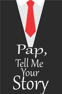 pap, tell me your story