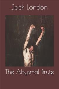 The Abysmal Brute