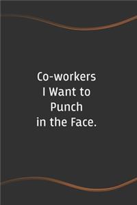 Co-workers I Want to Punch in the Face