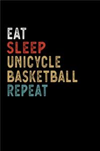 Eat Sleep Unicycle Basketball Repeat Funny Sport Gift Idea