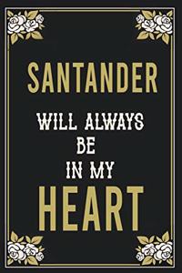 Santander Will Always Be In My Heart