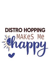 Distro Hopping Makes Me Happy Distro Hopping Lovers Distro Hopping OBSESSION Notebook A beautiful