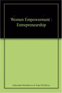 Women Empowerment : Entrepreneurship