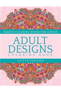 Adult Designs Coloring Book - Design Coloring Books For Adults