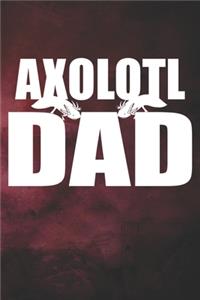 Axolotl Dad Notebook Journal