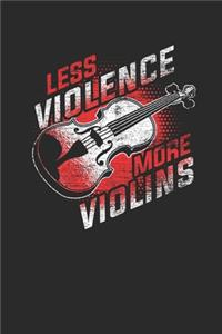 Less Violence More Violins