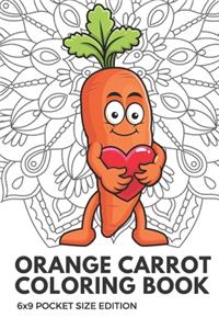 Orange Carrot Coloring Book 6x9 Pocket Size Edition