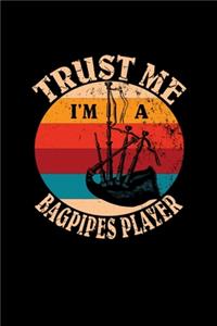 Trust Me I'm A Bagpipes Player