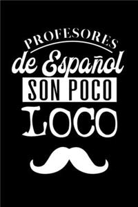 Profesores de Espanol son Poco Loco
