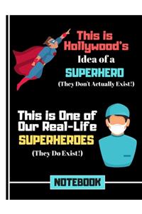 This Is Hollywood's Idea of a Superhero...(NOTEBOOK)