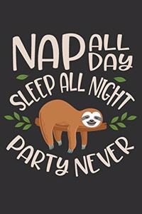 Nap All Day Sleep All Night Party Never