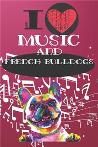 I Love Music and French Bulldogs