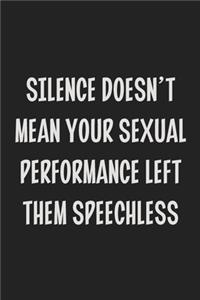 Silence Doesn't Mean Your Sexual Performance Left Them Speechless