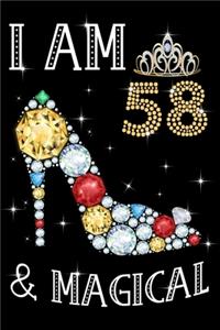 I Am 58 & Magical!