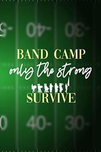 Band Camp Only the Strong Survive