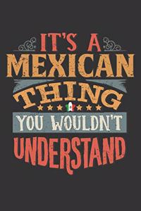 It's A Mexican Thing You Wouldn't Understand