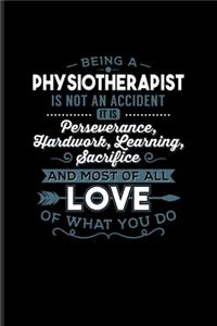 Being A Physiotherapist Is Not An Accident...