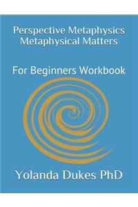 Perspective Metaphysics Metaphysical Matters