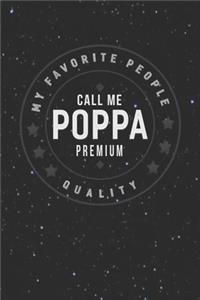 My Favorite People Call Me Poppa Premium Quality