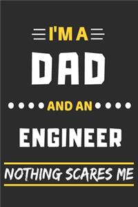 I'm A Dad And An Engineer Nothing Scares Me