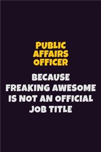 Public Affairs Officer, Because Freaking Awesome Is Not An Official Job Title