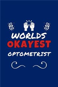 Worlds Okayest Optometrist
