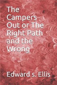 The Campers Out or The Right Path and the Wrong