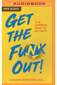 Get the Funk Out!