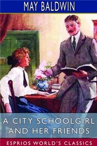 City Schoolgirl and Her Friends (Esprios Classics)